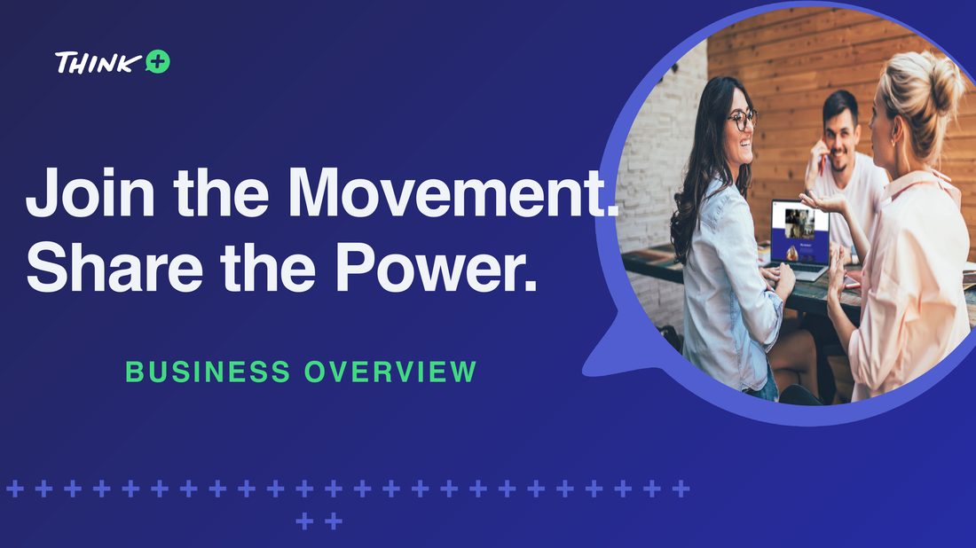 Think+ — Join the Movement. Share the Power.